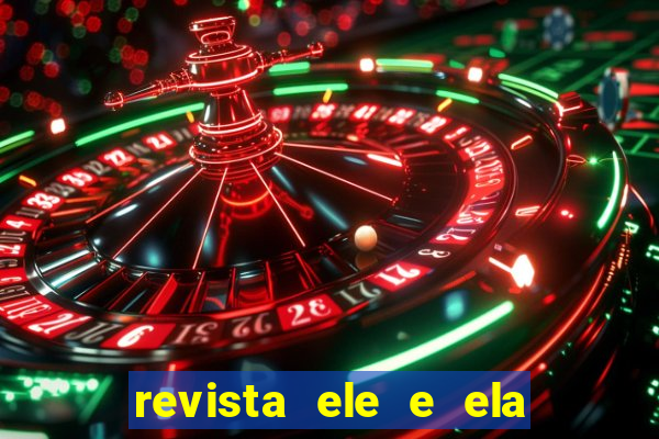 revista ele e ela cartas do forum